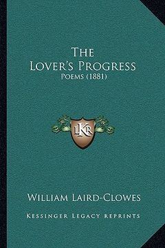 portada the lover's progress: poems (1881)