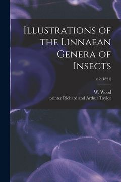 portada Illustrations of the Linnaean Genera of Insects; v.2 (1821) (en Inglés)
