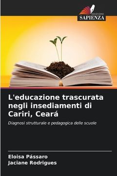 portada L'educazione trascurata negli insediamenti di Cariri, Ceará (in Italian)