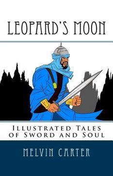 portada Leopard's Moon: Illustrated Tales of Sword and Soul (in English)