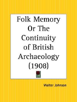 portada folk memory or the continuity of british archaeology (in English)