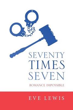 portada Seventy Times Seven: Romance Impossible (en Inglés)