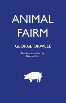 portada Animal Fairm [Animal Farm in Scots]