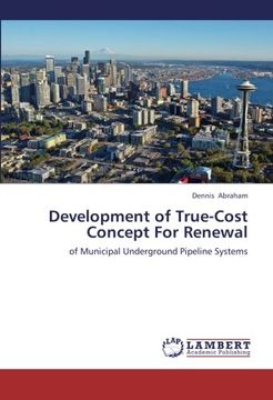 portada Development of True-Cost Concept For Renewal: of Municipal Underground Pipeline Systems