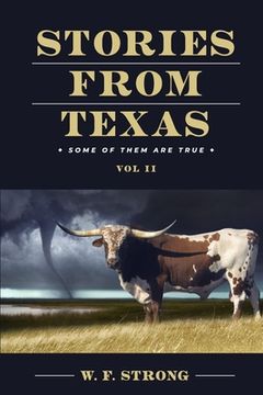 portada Stories from Texas: Some of Them are True Vol. II (en Inglés)