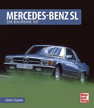 portada Mercedes-Benz SL: Die Baureihe 107 (en Alemán)