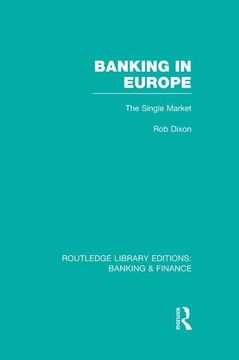 portada Banking in Europe (Rle Banking & Finance): The Single Market (en Inglés)