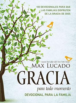 portada Gracia Para Todo Momento - Devocional Para la Familia: 100 Devocionales Para que las Familias Disfruten de la Gracia de Dios (in Spanish)