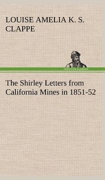 portada the shirley letters from california mines in 1851-52