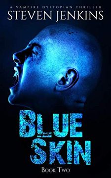 portada Blue Skin: Book Two: A Vampire Dystopian Thriller (en Inglés)