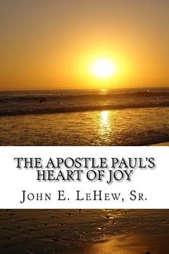 portada The Apostle Paul's Heart of Joy: 109 Meditations in Philippians (en Inglés)