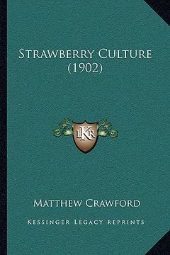portada strawberry culture (1902) (en Inglés)