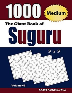 portada The Giant Book of Suguru: 1000 Medium Number Blocks (9X9) Puzzles (en Inglés)