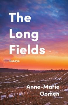 portada The Long Fields: Essays (en Inglés)