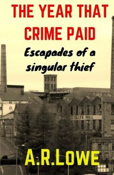 portada The Year that Crime Paid: Escapades of a Singular Thief, a Novella