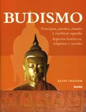 portada Budismo: Principios, Practica, Rituales y Escrituras Sagradas; Aspectos Historicos, Religiosos y Sociales