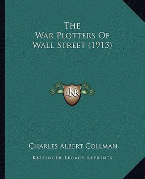 portada the war plotters of wall street (1915) (in English)