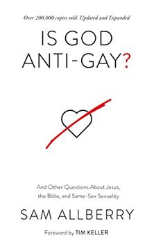 portada Is god Anti-Gay? And Other Questions About Jesus, the Bible, and Same-Sex Sexuality (Can you be gay and Christian? Christian Book on Same-Sex. And Jesus' Teaching on sex and Marriage) (en Inglés)