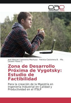 portada Zona de Desarrollo Próxima de Vygotsky: Estudio de Factibilidad: Para la creación de la Maestría en Ingeniería Industrial en Calidad y Productividad en el ITSLP