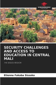 portada Security Challenges and Access to Education in Central Mali (en Inglés)