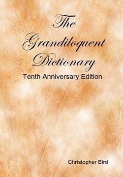 portada the grandiloquent dictionary - tenth anniversary edition (in English)