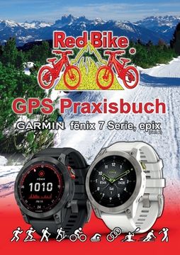 portada GPS Praxisbuch Garmin fenix 7 Serie/ epix (Gen2): Funktionen, Einstellungen & Navigation (en Alemán)
