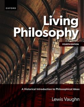 portada Living Philosophy: A Historical Introduction to Philosophical Ideas (en Inglés)