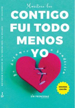 portada Contigo fui Todo Menos yo (Ebook) (in Spanish)