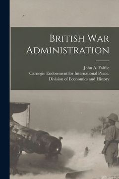 portada British War Administration [microform] (en Inglés)