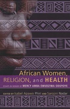 portada african women, religion, and health: essays in honor of mercy amba ewudziwa oduyoye (en Inglés)