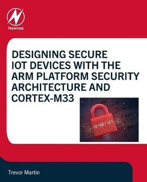 portada Designing Secure iot Devices With the arm Platform Security Architecture and Cortex-M33 