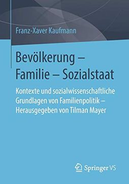 portada Bevölkerung – Familie – Sozialstaat: Kontexte und Sozialwissenschaftliche Grundlagen von Familienpolitik – Herausgegeben von Tilman Mayer (en Alemán)
