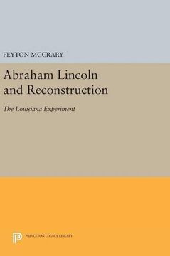 portada Abraham Lincoln and Reconstruction: The Louisiana Experiment (Princeton Legacy Library) (en Inglés)