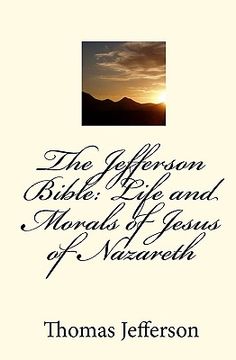 portada the jefferson bible: life and morals of jesus of nazareth