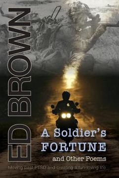portada A Soldier's Fortune and Other Poems: Moving Past Ptsd and Creating a Fun-Loving Life (en Inglés)