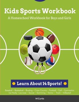portada Kids Sports Workbook: A Homeschool Workbook for Boys and Girls (in English)