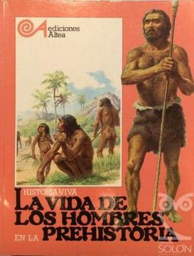 portada Vida de los Hombres Primitivos en la Prehistoria, la