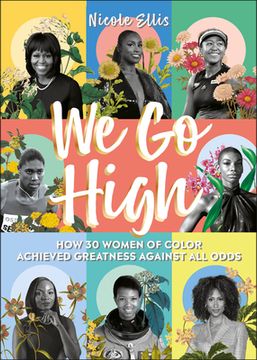 portada We go High: How 30 Women of Colour Achieved Greatness Against all Odds (en Inglés)