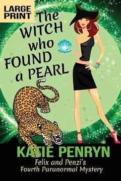 portada The Witch who Found a Pearl: Felix and Penzi's Fourth Paranormal Mystery (en Inglés)
