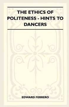 portada the ethics of politeness - hints to dancers (in English)