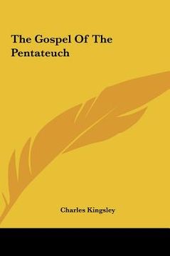 portada the gospel of the pentateuch the gospel of the pentateuch (in English)