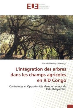 portada L'intégration des arbres dans les champs agricoles en R.D Congo: Contraintes et Opportunités dans le secteur de Patu (Mayombe)