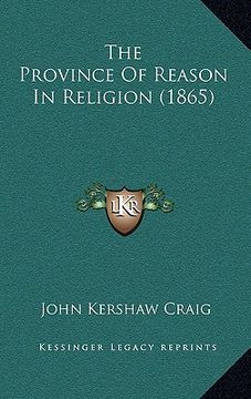 portada the province of reason in religion (1865) (en Inglés)