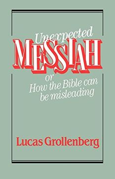 portada Unexpected Messiah or how the Bible can be Misleading (en Inglés)