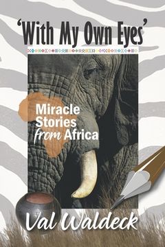 portada With My Own Eyes: Miracle Stories from Africa (in English)