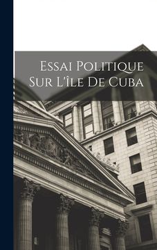 portada Essai Politique Sur L'île De Cuba (in French)
