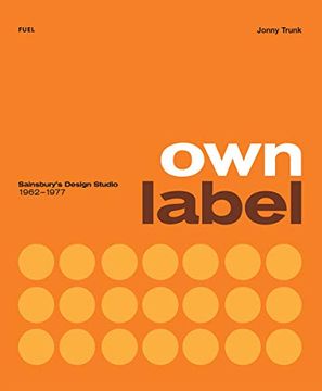 portada Own Label: Sainsbury’S Design Studio: 1962 - 1977 (en Inglés)