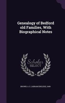 portada Genealogy of Bedford old Families, With Biographical Notes