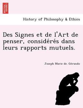 portada Des Signes et de l'Art de penser, considérés dans leurs rapports mutuels. (in French)