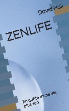 portada Zenlife: En quête d'une vie plus zen (en Francés)